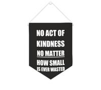 Yelolyio Drapeau mural en toile avec citation inspirante « No Act of Kindness No Matter How Small Is Ever Wasted » - Bannière murale à suspendre - 25,4 x 30,5 cm - Cadeau de pendaison de crémaillère