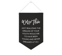 Yelolyio Drapeau mural en toile avec citation inspirante « Not Realizing The Dreams of Your Youth » - Bannière à suspendre - Décoration de maison ou de bureau - 25,4 x 38,1 cm - Cadeau de pendaison de