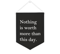 Yelolyio Drapeau mural en toile avec citation inspirante « Nothing Is Worth More Than This Day » - Décoration murale - 30,5 x 40,6 cm - Cadeau de pendaison de crémaillère