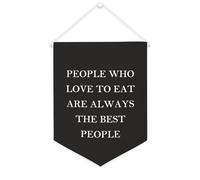 Yelolyio Drapeau mural en toile avec citation inspirante « People Who Love to Eat Are Always The Best People » - Décoration murale - 30,5 x 40,6 cm - Cadeau de pendaison de crémaillère