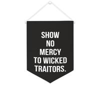 Yelolyio Drapeau mural en toile avec citation inspirante « Show No Mercy to Wicked Traitors » - Décoration murale - 30,5 x 40,6 cm - Cadeau de pendaison de crémaillère