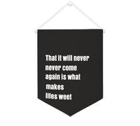 Yelolyio Drapeau mural en toile avec citation inspirante « That It Will Never Come Again Is What Makes Life Sweet » - Décoration murale à suspendre - 30,5 x 40,6 cm - Cadeau de pendaison de
