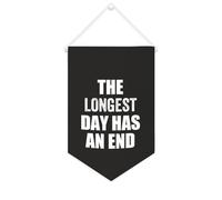 Yelolyio Drapeau mural en toile avec citation inspirante « The Longest Day Has An End » - Bannière à suspendre - Décoration de maison ou de bureau - 25,4 x 38,1 cm - Cadeau de pendaison de crémaillère
