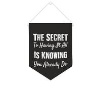 Yelolyio Drapeau mural en toile avec citation inspirante « The Secret To Having It All Is Knowing You Already Do » - Décoration murale - 25,4 x 30,5 cm - Cadeau de pendaison de crémaillère