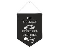 Yelolyio Drapeau mural en toile avec citation inspirante « The Violence of The Wicked Will Drag Them Away » - Décoration murale - 25,4 x 30,5 cm - Cadeau de pendaison de crémaillère