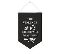 Yelolyio Drapeau mural en toile avec citation inspirante « The Violence of The Wicked Will Drag Them Away » - Décoration murale - 25,4 x 38,1 cm - Cadeau de pendaison de crémaillère