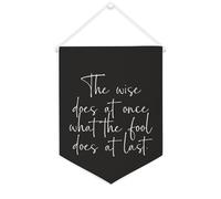 Yelolyio Drapeau mural en toile avec citation inspirante « The Wise Does at Once What The Fool Does at Last » - Décoration murale à suspendre - 30,5 x 40,6 cm - Cadeau de pendaison de crémaillère