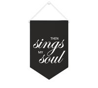 Yelolyio Drapeau mural en toile avec citation inspirante « Then Sings My Soul » - Décoration murale à suspendre - 25,4 x 38,1 cm - Cadeau de pendaison de crémaillère
