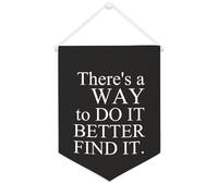 Yelolyio Drapeau mural en toile avec citation inspirante « There's A Way to Do It Better » - Décoration murale à suspendre - 30,5 x 40,6 cm - Cadeau de pendaison de crémaillère