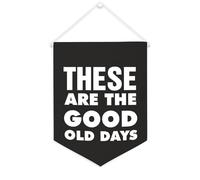 Yelolyio Drapeau mural en toile avec citation inspirante « These Are The Good Old Days » - Décoration murale pour la maison et le bureau - 30,5 x 40,6 cm - Cadeau de pendaison de crémaillère