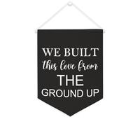 Yelolyio Drapeau mural en toile avec citation inspirante « We Built This Love from The Ground Up » - Bannière murale à suspendre - 30,5 x 40,6 cm - Cadeau de pendaison de crémaillère