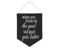 Yelolyio Drapeau mural en toile avec citation inspirante « When You Focus on The Good The Good Gets Better » - Bannière murale à suspendre - 25,4 x 30,5 cm - Cadeau de pendaison de crémaillère