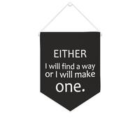Yelolyio Either I Will Find A Way,or I Will Make One Bannière en toile de 25,4 x 30,5 cm à suspendre au mur Décoration murale pour chambre à coucher, chambre d'enfant, décoration d'intérieur