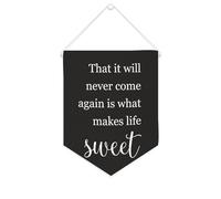 Yelolyio That It Will Never Come Again Is What Makes Life Sweet Bannière en toile 25,4 x 30,5 cm à suspendre au mur Décoration murale pour chambre à coucher, chambre d'enfant, décoration d'intérieur