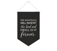 Yelolyio The Righteous Will Inherit The Land And Dwell in It Forever Bannière en toile 25,4 x 38,1 cm Décoration murale pour chambre à coucher, chambre d'enfant, décoration d'intérieur