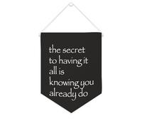 Yelolyio The Secret to Having It All Is Knowing You Already Do Bannière en toile 25,4 x 30,5 cm à suspendre au mur - Décoration murale pour chambre à coucher, chambre d'enfant
