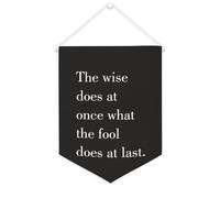 Yelolyio The Wise Does at Once What The Fool Does at Last Bannière en toile 30,5 x 40,6 cm à suspendre au mur Décoration murale pour chambre à coucher, chambre d'enfant, décoration d'intérieur