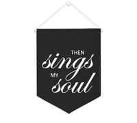 Yelolyio Then Sings My Soul Bannière en toile de 30,5 x 40,6 cm à suspendre au mur - Décoration murale pour chambre à coucher, chambre d'enfant, décoration d'intérieur