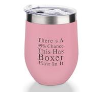 Yelolyio Verre à vin isotherme avec couvercle There A 99% Chance This Has Boxer Hair in It - Tasse à vin - Cadeau d'anniversaire pour pendaison de crémaillère pour homme et amie - Rose - 355 ml