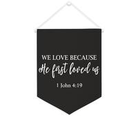 Yelolyio We Love Because He First Loved Us.1 John 4 : 19 Bannière en toile 30,5 x 40,6 cm à suspendre au mur Drapeau décoratif en toile Décoration murale pour chambre d'enfant Décoration d'intérieur