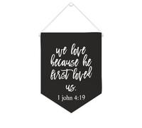 Yelolyio We Love Because He First Loved Us.1 John 4 : 19 Bannière en toile à suspendre au mur avec fanion bannière murale œuvre d'art décorative pour salon, chambre à coucher, bureau, cadeaux de