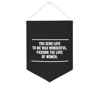 Yelolyio You Send Love to Me Was Wonderful,Passing The Love of Women Bannière en toile 30,5 x 40,6 cm à suspendre au mur pour chambre à coucher, chambre d'enfant, décoration d'intérieur