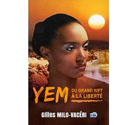 Yem: Du grand Rift à la liberté