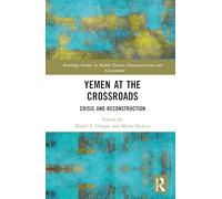 Yemen at the Crossroads: Crisis and Reconstruction
