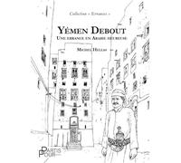 Yémen Debout Une errance en Arabie heureuse - Michel Hellas - Partis Pour - broché - Roman