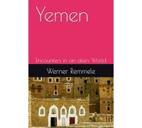 Yemen: Encounters in an alien World