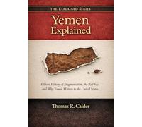 Yemen Explained: A Short History of Fragmentation, the Red Sea, and Why Yemen Matters to the United States