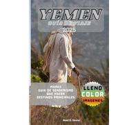 YEMEN GUÍA DE VIAJE: Más allá del horizonte.