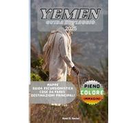 YEMEN GUIDA DI VIAGGIO: Oltre l'orizzonte.