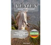 YÉMEN GUIDE DE VOYAGE: Au-delà de l'horizon.