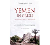 Yemen in Crisis: Autocracy, Neo-Liberalism and the Disintegration of a State