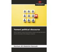 Yemeni political discourse: Semio-linguistic study of enunciative, isotopic and argumentative specificities (case of the dialogue congress)