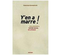 Y'en A Marre ! - Philosophie Et Espoir Social En Afrique