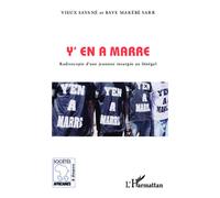Y'en a marre: Radioscopie d'une jeunesse insurgée au Sénégal