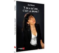 Y'en A Qu'une C'est La Brune ! : Julie Bataille