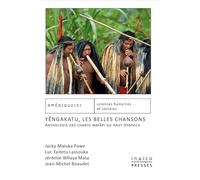 Yengakatu, les belles chansons: Anthologie des chants wayapi du haut Oyapock