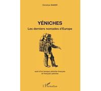 Yéniches: Les derniers nomades d'Europe Suivi d'un lexique yéniche-français et français-yéniche