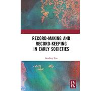 Yeo, G: Record-Making And Record-Keeping In Early Societies