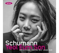Yeol Eum Son: Schumann: Kreisleriana, Fantasy in C, Arabesque