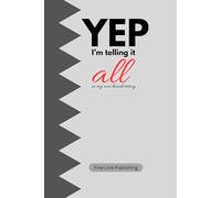 Yep. I’m Telling It All In My Own Handwriting: Lined Notebook with 120 pages for Work, Travel, or College. Suitable for Students, Teachers, Adults, and Kids