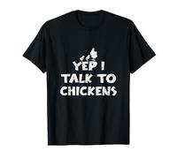 Yep I Talk to Chickens Amoureux des Animaux de la Ferme T-Shirt