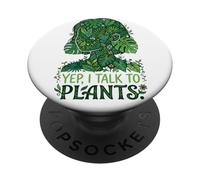 Yep, I Talk to Plants Botanical Lover Funny Gardener PopSockets PopGrip Adhésif