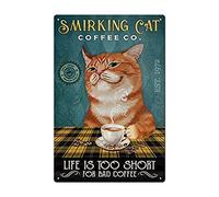 Yepzoer Smirking Cat Metal Tin Sign,It's Life is Too Short for Bad Coffee Wall Sign Funny Metal Tin Sign Home Vintage Art Decor Iron Painting 8X12 Inch