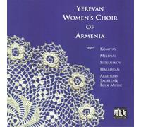 Yerevan Women's Choir of Armenia - Yerevan Women's Choir of Armenia
