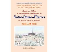 Yerres (histoire de l'abbaye et des religieuses de notre-dame d') au diocese actuel de versailles
