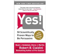 Yes!: 50 Scientifically Proven Ways to Be Persuasive.